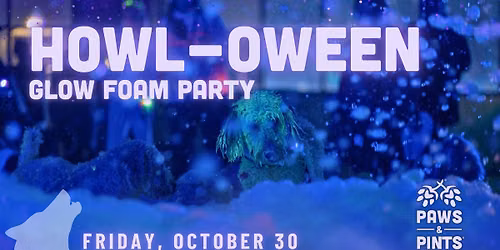 Howl-oween Glow Foam Party