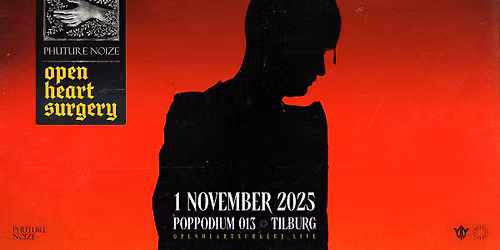 Phuture Noize presents Open Heart Surgery