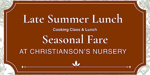 Late Summer: A Cooking Class & Lunch