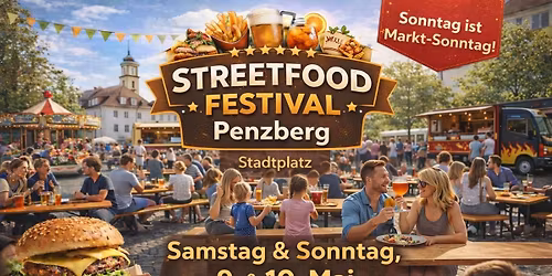 Streetfood Festival Penzberg - Eintritt frei + Markt Sonntag!