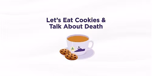Let's Eat Cookies and Talk About Death: Stories of Life and Love
