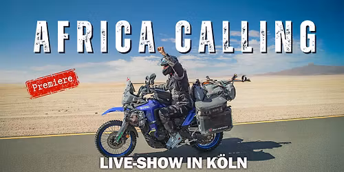 AFRICA CALLING - Live-Show von Erik Peters in K\u00f6ln (Premiere)
