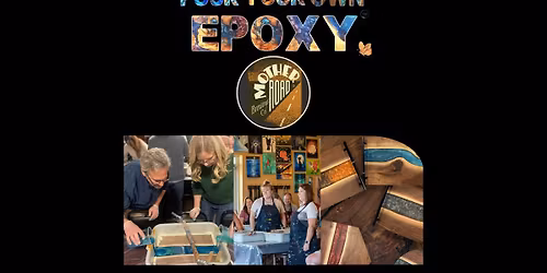 Pour Your Own Epoxy\u2122 (November 11th at Mother Road Brewing Co., Flagstaff, AZ)