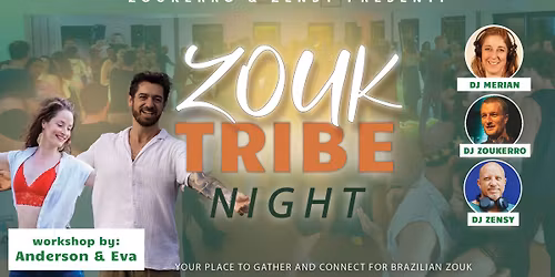 Zouk Tribe Night - Sat 1 November | Workshop by Anderson & Eva! \u2764\ufe0f | Guest DJ Merian
