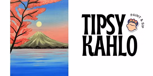 Tipsy Kahlo - Paint & Sip (23rd January - Bottomless) MOUNT FUJI