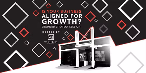 Is Your Business Aligned for Growth? Brainerd Strategy Session