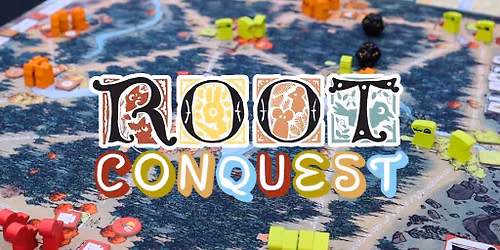 ROOT Conquest 2026 | Root Tournament & Community Game Day