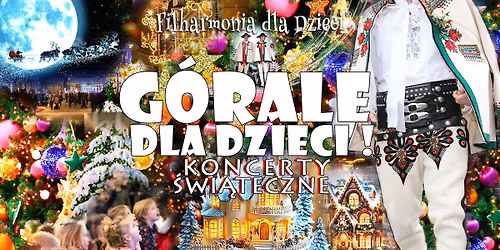 G\u00d3RALE DLA DZIECI!\ud83c\udf84\u015aWI\u0104TECZNE KONCERTY W FILHARMONII DLA DZIECI\u2728\ud83e\udd70