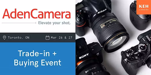 Sell your camera gear (free event-no ticket needed) at Aden Camera Toronto