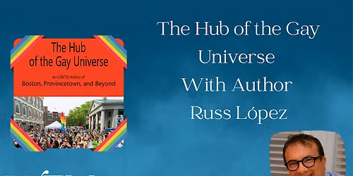 The Hub of the Gay Universe with Author Russ L\u00f3pez