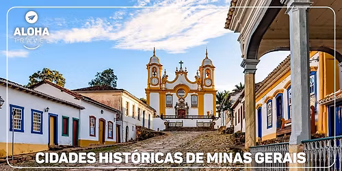 Feriado de Corpus Christi - Cidades Hist\u00f3ricas de Minas Gerais de 03 a 07\/06\/2026 \u2022 ALOHA TRAVEL