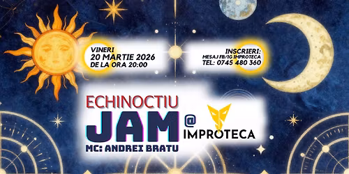 \u2600\ufe0f Echinoctiu Jam \u26f9\ufe0f\u200d\u2640\ufe0f Improv Jam 20 martie 2026