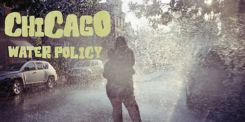 AUA Presents: Chicago Water Policy Focus Group (2 of 2)