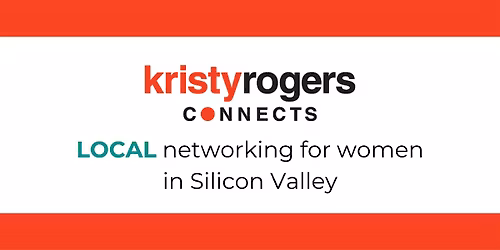 Networking for Women in SV * strong relationships for a robust network *