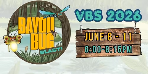 Bayou Bug Blast - Vacation Bible School 2026