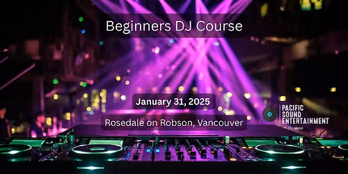 Pacific Sound DJ Academy: Winter Session