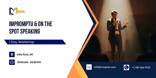 Impromptu & On the Spot Speaking: 1 Day Workshop in Little Rock, AR