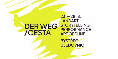 DER WEG \/ CESTA - festival v zanikl\u00fdch vesnic\u00edch Drahansk\u00e9 vrchoviny