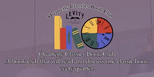 Quarterly Classics Book Club at Levity