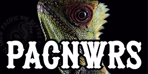 Pacific NW Reptile & Exotic Animal Show - Hillsboro, OR October 10&11