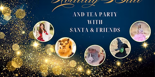 A Wickedly Magical Holiday Ball and Tea Party with Santa & Friends