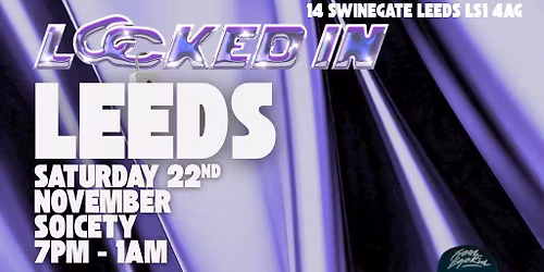 Locked In : Leeds (DNB + UKG + BASSLINE)