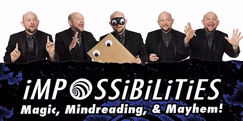 Impossibilities - Magic, Mindreading, and Mayhem in Pigeon Forge!