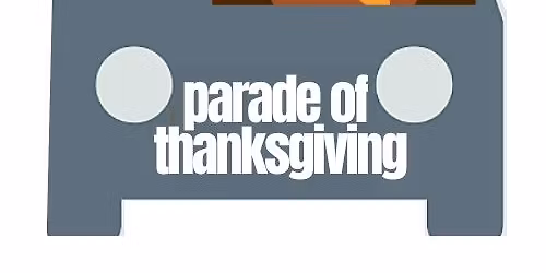 Parade of Thanksgiving 2025 Turkey Drive