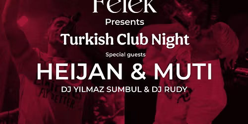 Turkish Club Night x Heijan & Muti