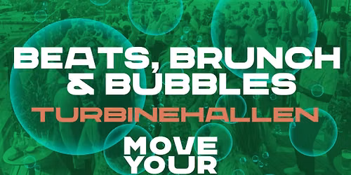 Beats, Brunch & Bubbles: Turbinehallen (Move Your Mind)