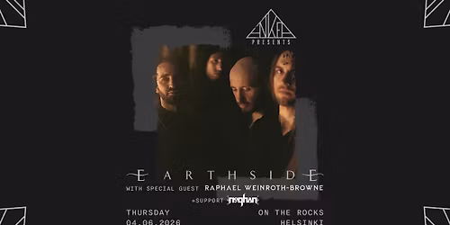 Ankea presents: EARTHSIDE (US) + Raphael Weinroth-Browne + Rioghan \/\/ On The Rocks \/\/ to 4.6.2026