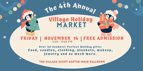 The Village Holiday Market - Shoppers Free Tickets