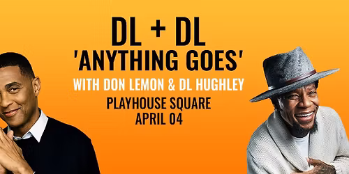 Don Lemon & D.L. Hughley at Martin Marietta Center for the Performing Arts - Meymandi Concert Hall