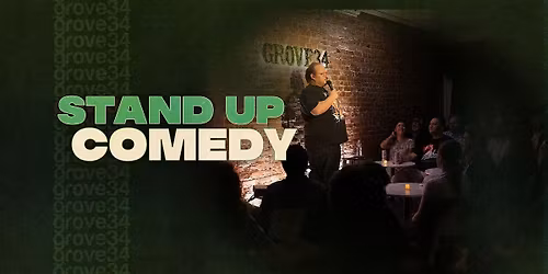 Stand Up Comedy at Grove 34!