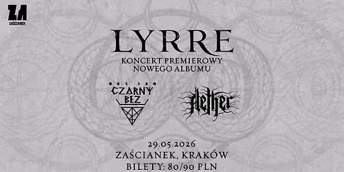 Koncert LYRRE + Czarny Bez + Aether | Za\u015bcianek, Krak\u00f3w