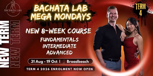 Bachata Lab Mega Mondays - Term 4 - NEW 8 Week Courses! \ud83d\udc83\ud83d\udd7a
