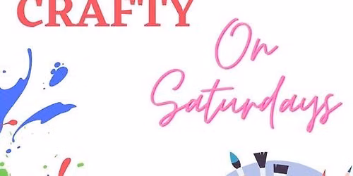 Get Crafty on Saturday