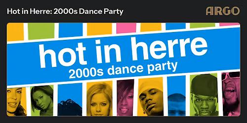 Hot In Herre: 2000s Dance Party