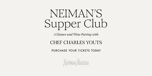 Supper Club at Clearfork Neiman Marcus-  Thursday, November 20,  5:30pm