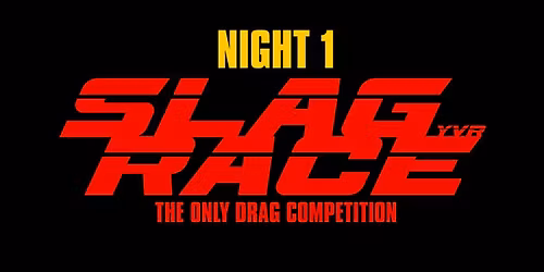 Slag Race Drag Competition: Night 1