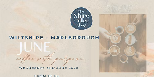 The Shire Collective - Marlborough - Wiltshire - Coffee with Purpose