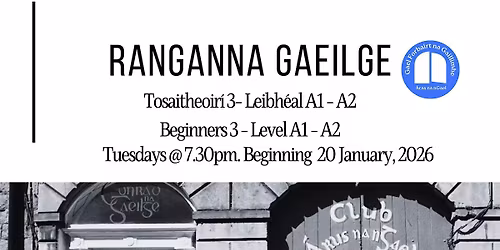 Irish Language Course - Beginners 3. (Level A1-A2 TEG)