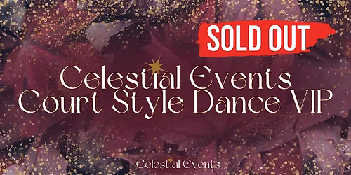 Celestial Events Meet & Greet Court Dance VIP (Perth)