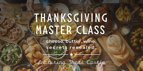 Thanksgiving Master Class with Sheri Castle