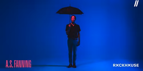 A.S. FANNING \u2022 Take Me Back To Nowhere Tour 2026 \u2022 Eleven Empire \u2022 Rockhouse Salzburg