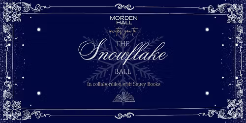Morden Hall invites you to: The Snowflake Ball