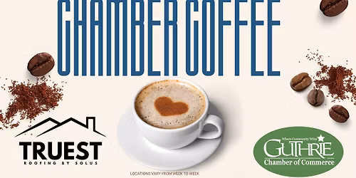 Chamber Coffee - Truest Roofing