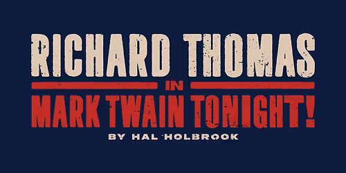 Richard Thomas in Mark Twain Tonight! - Fort Worth