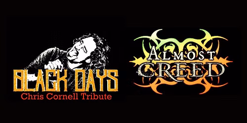 Black Days - Chris Cornell Tribute \/ Almost Creed - Creed Tribute