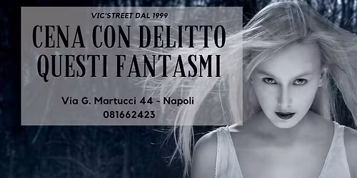 Cena Spettacolo con Delitto QUESTI FANTASMI